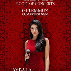 04 Temmuz Cumartesi 20:30 Velvet Rooftop Concerts with Aybala Atcı