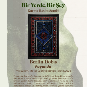 Payanda| Bir Yerde Bir Şey Karma Sergi
