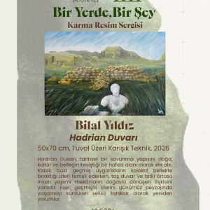 Hadrian Duvarı | Bir Yerde Bir Şey Karma Sergi