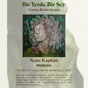 Medusa | Bir Yerde Bir Şey Karma Sergi