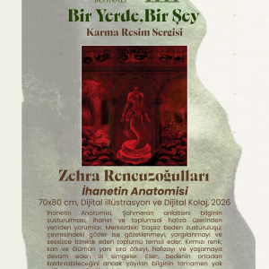 İhanetin Anatomisi | Bir Yerde Bir Şey Karma Sergi